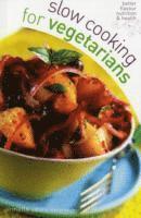 Slow Cooking Vegetarians (h�ftad)