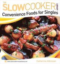 Convenience Foods For Singles (inbunden)
