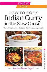 How to Cook Indian Curry in the Slow Cooker: Know How (h�ftad)