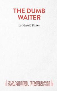 The Dumb Waiter (h�ftad)