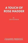A Touch of Rose Madder