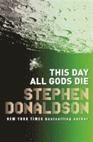 This Day All Gods Die: v. 4 (h�ftad)
