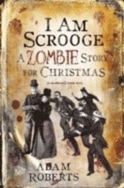 I Am Scrooge (inbunden)