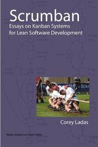 Scrumban - Essays on Kanban Systems for Lean Software Development (h�ftad)