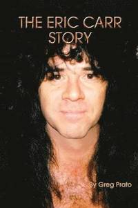 The Eric Carr Story (h�ftad)