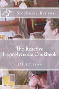 The Reactive Hypoglycemia Cookbook III Edition (h�ftad)