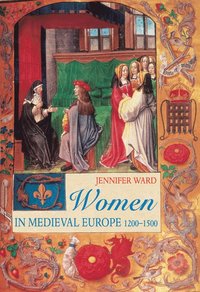 Women in Medieval Europe (h�ftad)