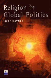 Religion in Global Politics (h�ftad)