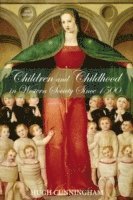 Children and Childhood in Western Society Since 1500 (h�ftad)