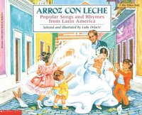 Arroz Con Leche: Popular Songs and Rhymes from Latin America: (Bilingual) (h�ftad)