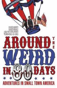 Around the Weird In 80 Days (h�ftad)