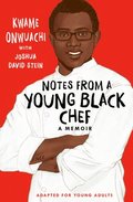 Notes From A Young Black Chef (Adapted For Young Adults)