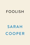Foolish: Tales of Assimilation, Determination, and Humiliation