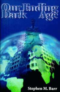 Our Ending Dark Age (h�ftad)