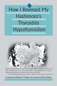 How I Reversed My Hashimoto's Thyroiditis Hypothyroidism (h�ftad)