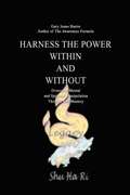 Harness the Power Within and Without