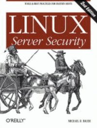 Linux Server Security 2nd Edition (h�ftad)