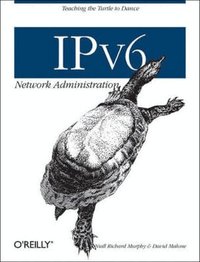 IPv6 Network Administration (h�ftad)