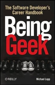 Being Geek: The Software Developer's Career Handbook (h�ftad)