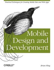 Mobile Design and Development: Practical Concepts and Techniques for Creating Mobile Sites and Web Apps (h�ftad)