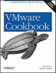 VMware Cookbook: A Real-World Guide to Effective VMware Use (h�ftad)