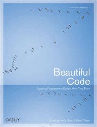 Beautiful Code: Leading Programmers Explain How They Think (h�ftad)