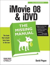 IMovie '08 &; IDVD: The Missing Manual (h�ftad)