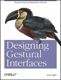 Designing Gestural Interfaces (h�ftad)