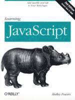Learning JavaScript: Add Sparkle and Life to Your Web Pages 2nd Edition (h�ftad)