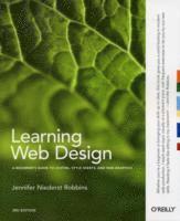 Learning Web Design: A Beginner's Guide To (X)HTML, Style Sheets, And Web Graphics (h�ftad)