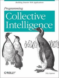 Programming Collective Intelligence (h�ftad)