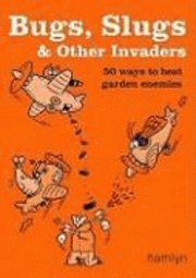 Bugs, Slugs and Other Invaders (h�ftad)