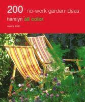 200 No Work Garden Ideas (kartonnage)