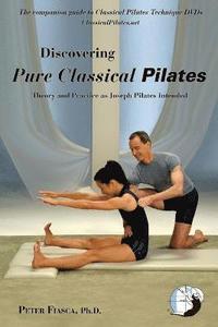 Discovering Pure Classical Pilates (h�ftad)