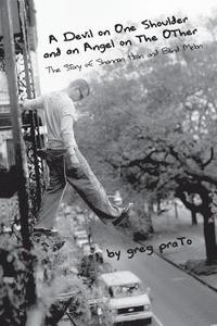 A Devil on One Shoulder and an Angel on the Other: The Story of Shannon Hoon and Blind Melon (h�ftad)