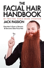 The Facial Hair Handbook (h�ftad)