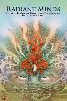 Radiant Minds: Scientists Explore the Dimensions of Consciousness (h�ftad)