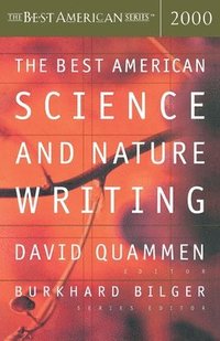 The Best American Science and Nature Writing 2000 (h�ftad)