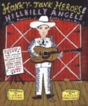 Honky-Tonk Heroes & Hillbilly Angels: The Pioneers of Country & Western Music (inbunden)
