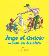 Jorge el Curioso Monta en Bicicleta = Curious George Rides a Bicycle (h�ftad)