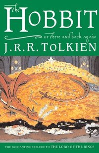 The Hobbit, Or, There and Back Again (h�ftad)