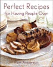 Perfect Recipes for Having People Over (h�ftad)