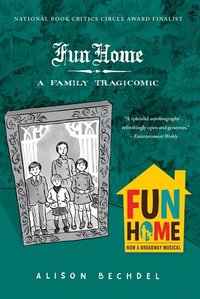 Fun Home: A Family Tragicomic (h�ftad)