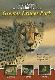 Field Guide to the Animals of the Greater Kruger Park (h�ftad)