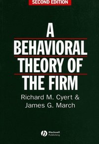 A Behavioral Theory of the Firm (h�ftad)