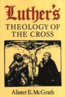Luther's Theology of the Cross (h�ftad)