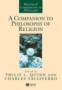 A Companion to the Philosophy of Religion (h�ftad)