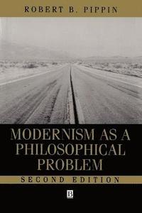 Modernism as a Philosophical Problem (h�ftad)