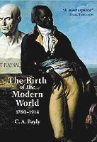 The Birth of the Modern World, 1780-1914 (h�ftad)