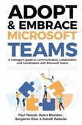 Adopt & Embrace Microsoft Teams